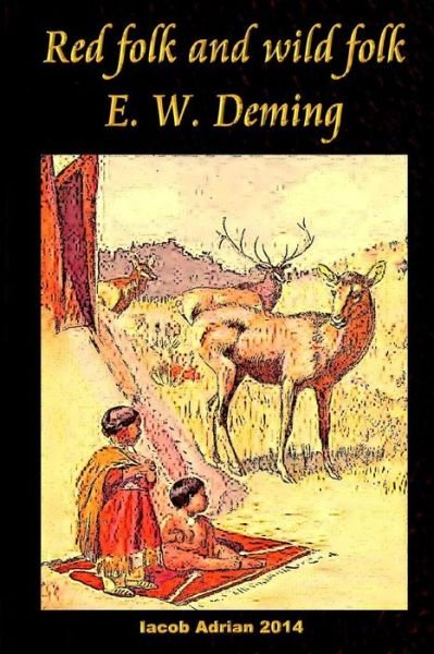 Cover for Iacob Adrian · Red Folk and Wild Folk E. W. Deming (Pocketbok) (2015)