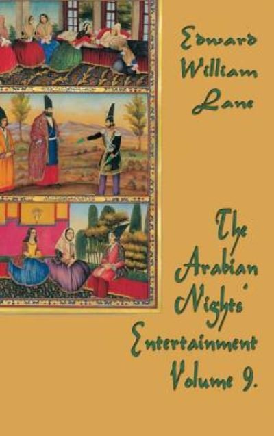 Cover for William Lane Edward · The Arabian Nights' Entertainment Volume 9 (Hardcover Book) (2018)