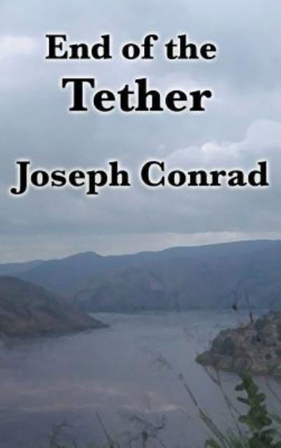 Cover for Joseph Conrad · End of the Tether (Gebundenes Buch) (2018)