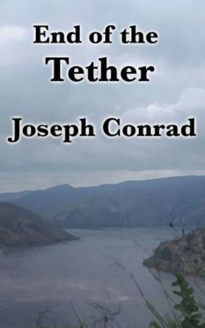 Cover for Joseph Conrad · End of the Tether (Hardcover Book) (2018)