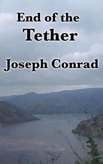 Cover for Joseph Conrad · End of the Tether (Innbunden bok) (2018)