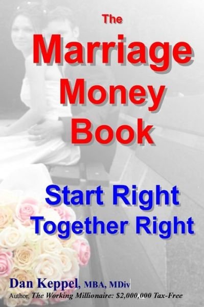 Cover for Dan Keppel Mba · The Marriage Money Book: Start Right Together Right (Paperback Book) (2015)