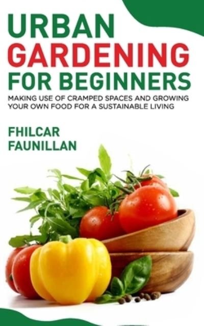 Cover for Fhilcar Faunillan · Urban Gardening For Beginners (Paperback Book) (2015)
