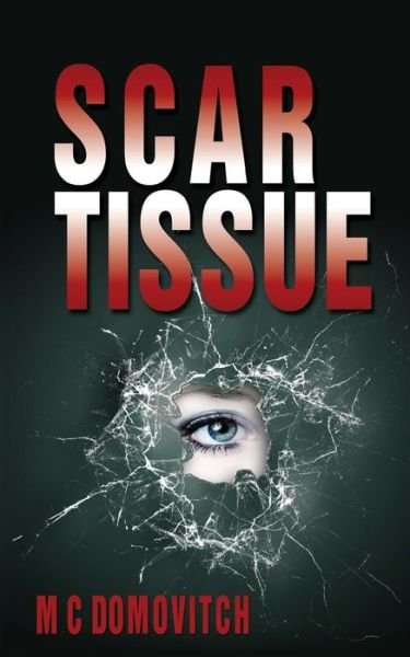 Cover for M C Domovitch · Scar Tissue (Paperback Book) (2016)