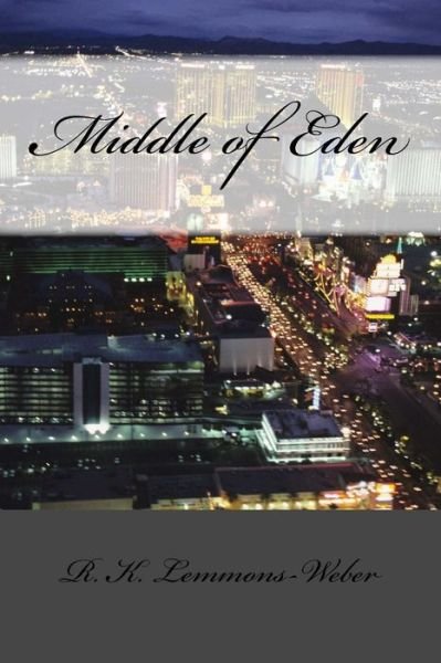Cover for R K Lemmons-Weber · Middle of Eden (Paperback Book) (2016)