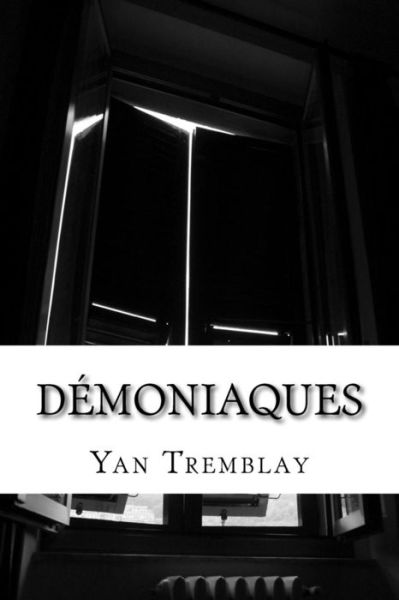 Cover for Yan Tremblay · Demoniaques (Paperback Book) (2016)