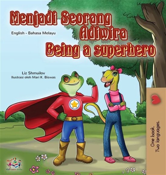 Cover for Liz Shmuilov · Being a Superhero (Malay English Bilingual Book for Kids) (Bok) (2020)