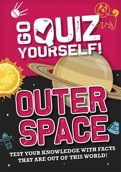 Cover for Izzi Howell · Go Quiz Yourself!: Outer Space - Go Quiz Yourself! (Gebundenes Buch) [Illustrated edition] (2020)