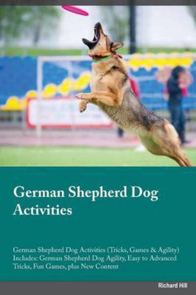 Cover for Charles Parsons · German Shepherd Dog Activities German Shepherd Dog Activities (Tricks, Games &amp; Agility) Includes (Paperback Book) (2016)