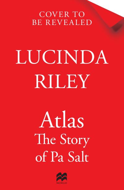 Cover for Lucinda Riley · Atlas: The Story of Pa Salt: The epic conclusion to the Seven Sisters series - The Seven Sisters (Gebundenes Buch) (2023)