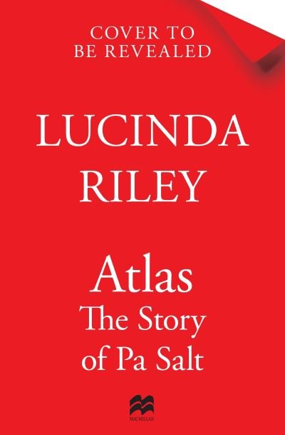Cover for Lucinda Riley · Atlas: The Story of Pa Salt: The epic conclusion to the Seven Sisters series - The Seven Sisters (Hardcover bog) (2023)