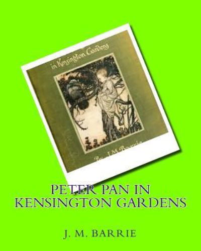 Cover for James Matthew Barrie · Peter Pan in Kensington gardens (1906) by (Pocketbok) (2016)