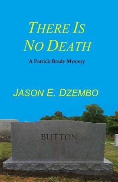 Cover for Dzembo, Jason E, · There Is No Death (Pocketbok) (2016)