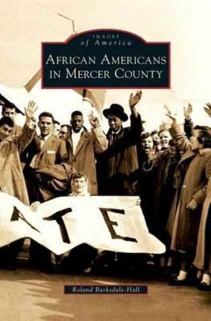 African Americans in Mercer County - Roland Barksdale-Hall - Kirjat - Arcadia Publishing Library Editions - 9781531642525 - keskiviikko 27. toukokuuta 2009