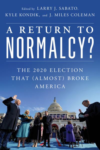 Cover for Larry J Sabato · A Return to Normalcy?: The 2020 Election that (Almost) Broke America (Paperback Book) (2021)