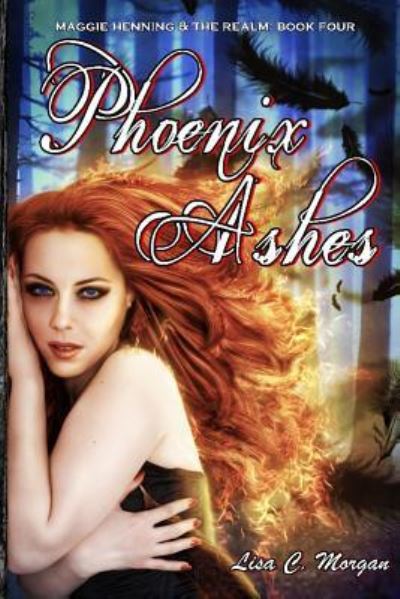 Cover for Lisa C Morgan · Phoenix Ashes (Paperback Book) (2016)