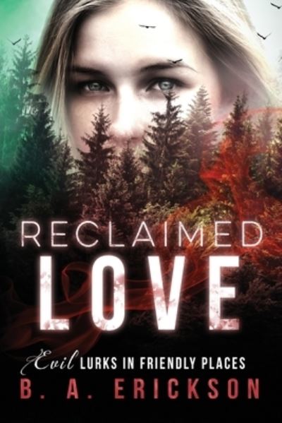 Cover for B a Erickson · Reclaimed Love (Pocketbok) (2016)