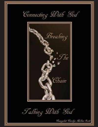 Carolyn Marie Hollins · Connecting With God, Breaking The Chain, Talking With God (Paperback Bog) (2017)