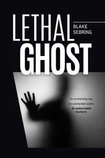 Cover for Blake Sebring · Lethal Ghost (Paperback Book) (2017)