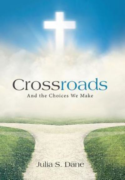Cover for Julia S Dane · Crossroads (Hardcover Book) (2017)