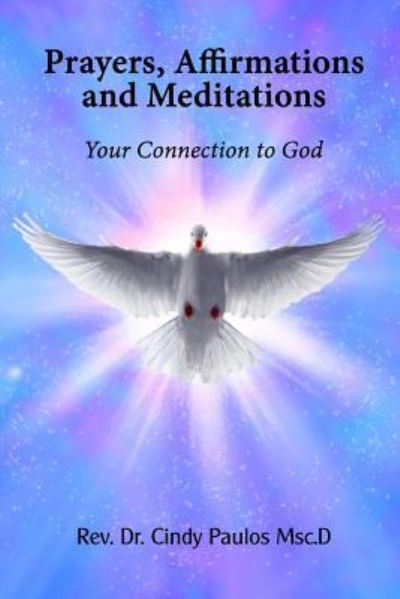 Cover for Rev Cindy Paulos · Prayers, Affirmations and Meditations (Paperback Book) (2018)