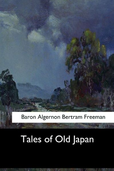 Cover for Baron Algernon Bertram Freeman · Tales of Old Japan (Paperback Book) (2017)