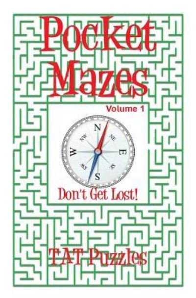 Cover for Tat Puzzles · Pocket Mazes Volume 1 (Paperback Book) (2017)
