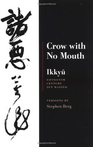 Ikkyu: Crow With No Mouth: 15th Century Zen Master - Stephen Berg - Books - Copper Canyon Press,U.S. - 9781556591525 - October 19, 2000