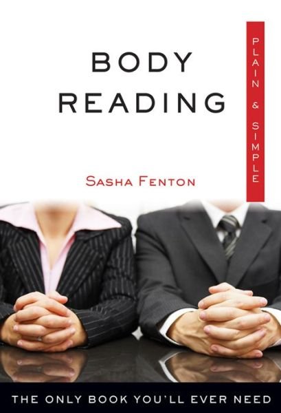 Cover for Fenton, Sasha (Sasha Fenton) · Body Reading, Plain and Simple: The Only Book You'Ll Ever Need (Paperback Book) (2016)