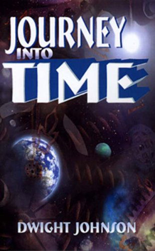 Cover for Dwight Johnson · Journey into Time (Paperback Bog) (2012)