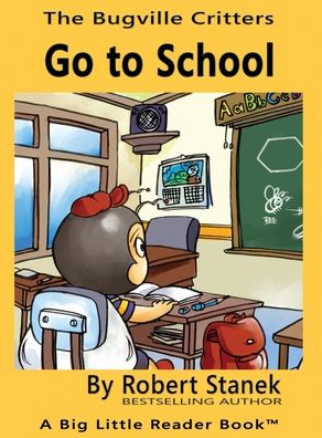 Cover for Robert Stanek · Go to School, Library Edition Hardcover for 15th Anniversary (Hardcover Book) (2020)