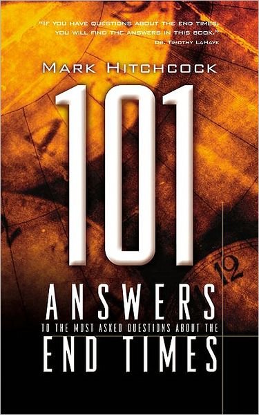Cover for Mark Hitchcock · 101 Answers to the Most Asked Questions About End Times (Paperback Book) (2001)