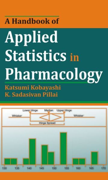 Cover for Kobayashi, Katsumi (National Institute of Technology and Evaluation, Tokyo, Japan) · A Handbook of Applied Statistics in Pharmacology (Hardcover Book) (2012)