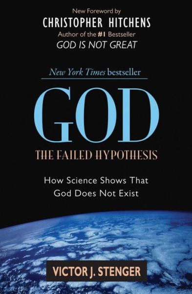 Cover for Victor J. Stenger · God: The Failed Hypothesis: How Science Shows That God Does Not Exist (Paperback Book) (2008)