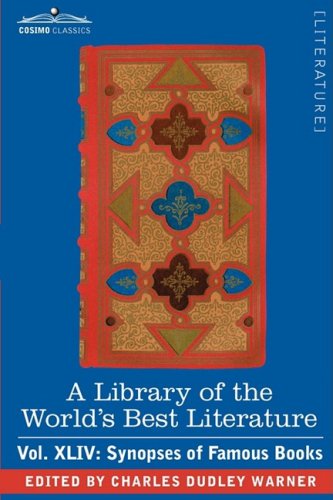 Cover for Charles Dudley Warner · A Library of the World's Best Literature - Ancient and Modern - Vol.xliv (Forty-five Volumes); Synopses of Famous Books (Paperback Book) (2008)