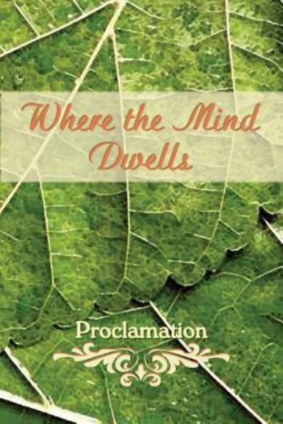 Where the Mind Dwells - Eber & Wein - Books - Eber & Wein Publishing - 9781608805525 - November 28, 2016