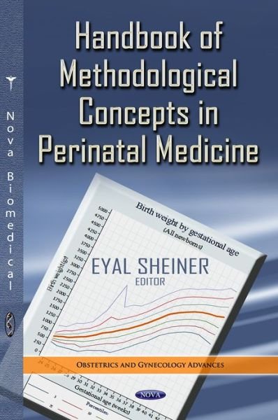 Cover for Eyal Sheiner · Handbook of Methodological of Perinatal Medicine (Gebundenes Buch) (2013)