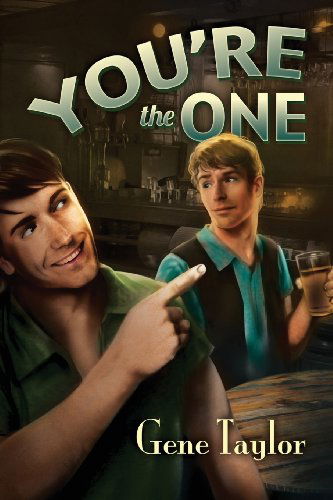 You're the One - Gene Taylor - Książki - Dreamspinner Press - 9781623808525 - 19 lipca 2013