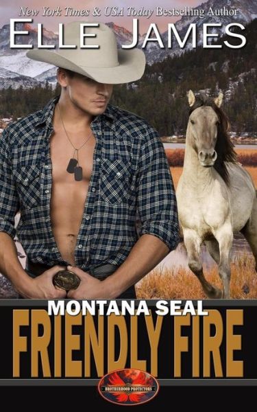 Cover for Elle James · Montana Seal Friendly Fire (Taschenbuch) (2018)