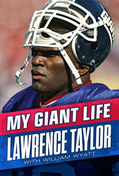 Cover for Lawrence Taylor · My Giant Life (Hardcover Book) (2016)