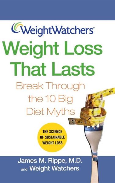 Cover for Rippe · Weight Watchers Weight Loss That Lasts: Break Through the 10 Big Diet Myths (Hardcover Book) (2005)