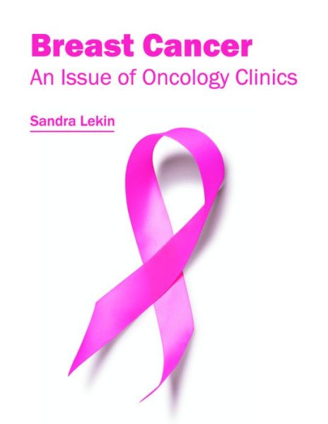 Cover for Sandra Lekin · Breast Cancer: An Issue of Oncology Clinics (Hardcover Book) (2016)