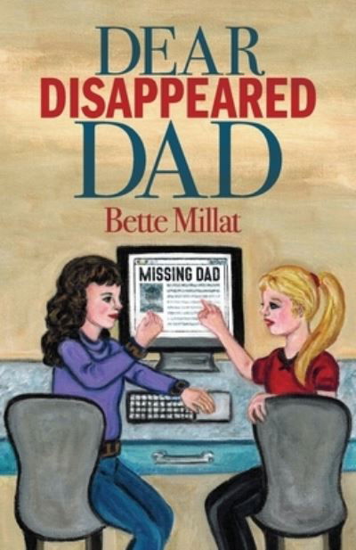Cover for Bette Millat · Dear Disappeared Dad (Paperback Book) (2020)