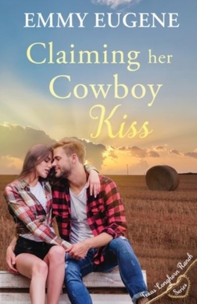 Cover for Emmy Eugene · Claiming Her Cowboy Kiss (Book) (2022)