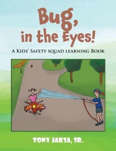 Bug, in the Eyes! - Tony Jaksa - Books - Branding, Writers - 9781639454525 - August 7, 2022