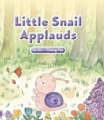 Cover for Qi Zhi · Little Snail Applauds (Bog) (2019)