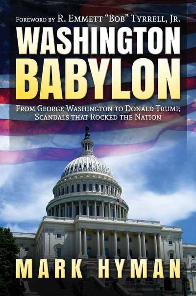 Cover for Mark Hyman · Washington Babylon: From George Washington to Donald Trump, Scandals that Rocked the Nation (Hardcover Book) (2019)