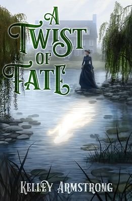 Cover for Kelley Armstrong · A Twist of Fate (Hardcover Book) (2021)