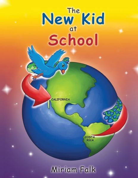 The New Kid at School - Miriam Falk - Books - Lettra Press LLC - 9781645521525 - March 10, 2020