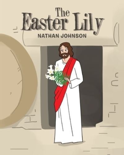 Cover for Nathan Johnson · The Easter Lily (Pocketbok) (2020)